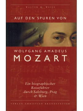 Auf den Spuren von Wolfgang Amadeus Mozart